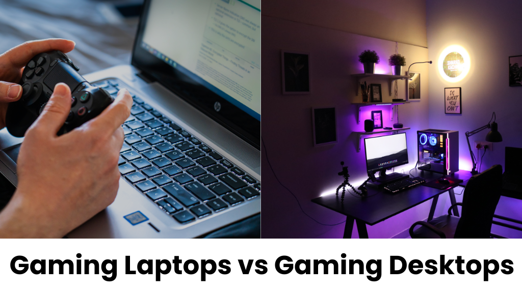 In the Ever-Evolving World of Gaming, One Crucial Decision Every Gamer Faces Is Whether to Opt for a Gaming Laptop vs Gaming Desktop. Both Options Have Their Merits & Drawbacks, Making the Decision a Challenging One.