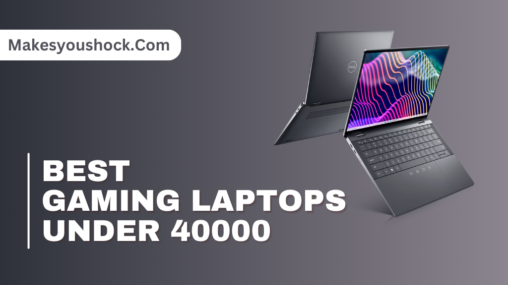 Gaming Laptops Under 40000